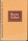Theuermeister, Albert Robert: Martin Luther der deutsche Gotteskämpfer (Marholds Jugendbücher, Heft 39); Halle a.S.: Carl Marhold Verlagsbuchhandlung; 48 S.