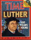 Time: Luther 500 Years Young, Half a millennium after his birth, the first Protestant is still a towering force, October 17, 1983, Page 44-55