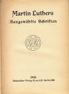 Luther, Martin: Martin Luthers Ausgewählte Schriften; Berlin: Askanischer Verlag GmbH; 1916; 512 S.