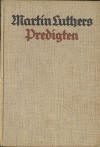 Gogarten, Friedrich: Martin Luther Predigten. Ausgewählt und mit einem Nachwort versehen: Jena: Eugen Diederichs; 1927; 555 S.