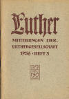 Althaus, Paul u.a.: Luther. Mitteilungen der Luthergesellschaft, 1956: Heft 3; 1957: Heft 2, 3; 1958: Heft 1-3; 1959: Heft 1-3; 1960: Heft 1-2; 1961: Heft 1-3; Berlin- Grunewald: Lutherisches Verlagshaus;
