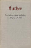 Althaus, Paul u.a.: Luther. Zeitschrift der Luther-Gesellschaft, 1962: Heft 1-3; 1963: Heft 1-3; 1964: Heft 1, 2,; Hamburg: Friedrich Wittig Verlag;