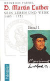 Fausel, Heinrich: D. Martin Luther sein Leben und Werk, Band 1: 1483-1521, Band 2: 1522-1546; Neuhausen- Stuttgart: Hänssler Verlag; 1996; 212, 335 S.
